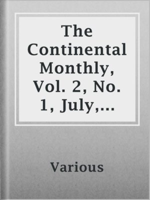 cover image of The Continental Monthly, Vol. 2, No. 1, July, 1862